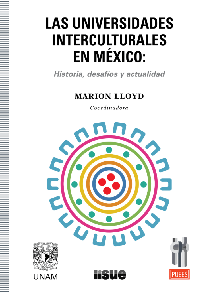 LAS UNIVERSIDADES INTERCULTURALES EN MÉXICO: Historia, desafios y actualidad