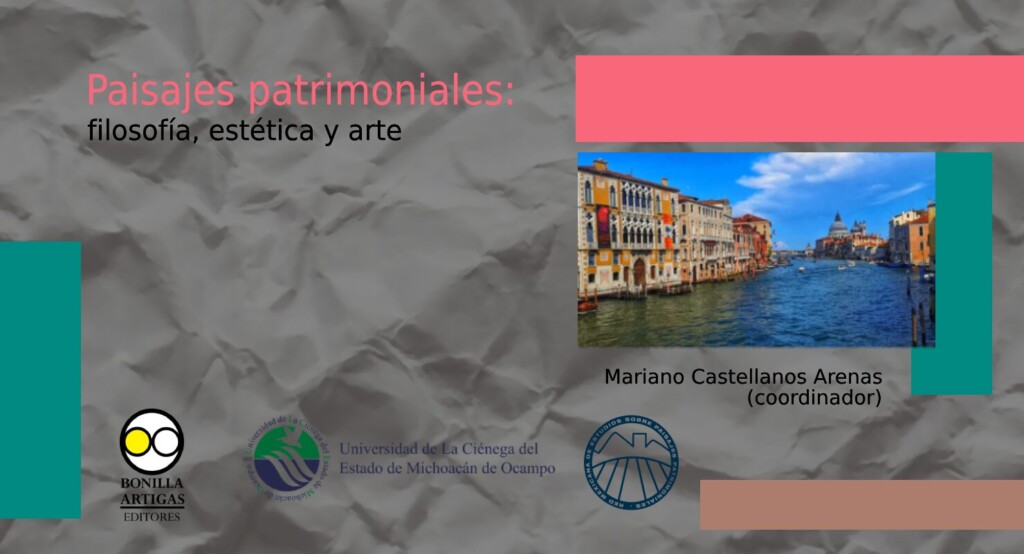 Reseña crítica del libro Paisajes patrimoniales: filosofía, estética y arte.